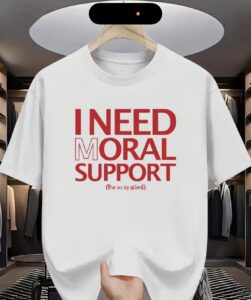 T-Shirt Moral Support